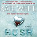 Cover Art for 9780062000446, Hush by Kate White, Aimee Jolson