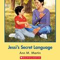 Cover Art for B00A858OHI, The Baby-Sitters Club #16: Jessi's Secret Language by Ann M. Martin