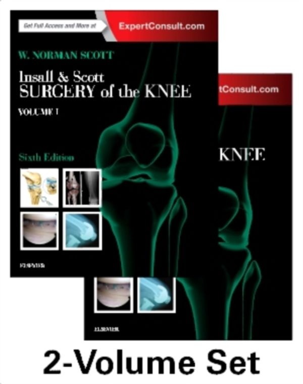 Cover Art for 9780323400466, Insall & Scott Surgery of the Knee, 2-Volume Set, 6e by W. Norman Scott