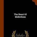 Cover Art for 9781345117417, The Heart of Midlothian by Sir Walter Scott