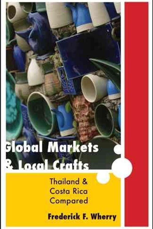 Cover Art for 9780801887949, Global Markets and Local Crafts by Frederick F. Wherry