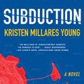 Cover Art for 9781597098946, Subduction by Kristen Millares Young
