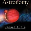 Cover Art for 9780890514719, Taking Back Astronomy by Jason Lisle