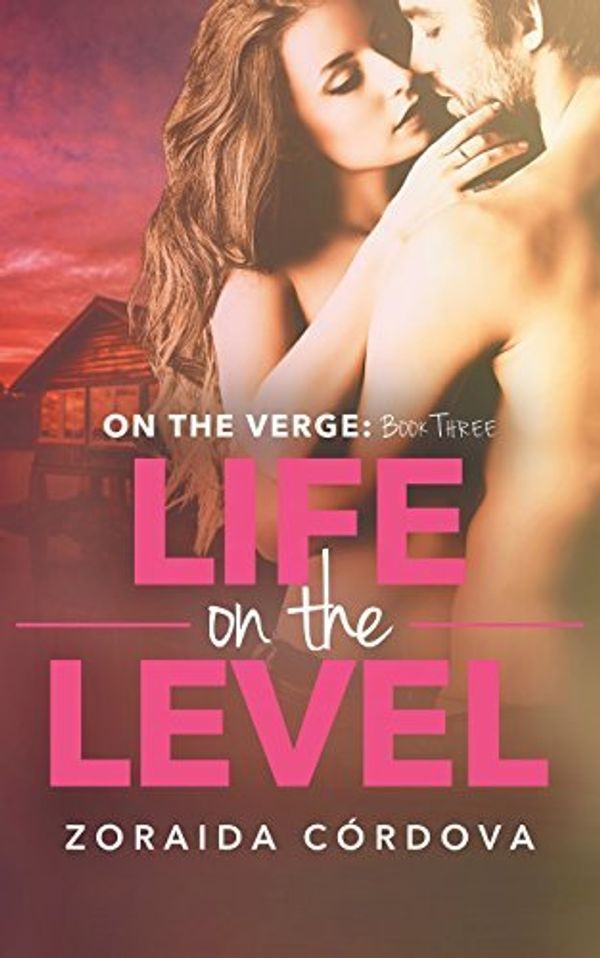 Cover Art for 9781626816664, Life on the Level: On the Verge - Book Three by Zoraida Cordova