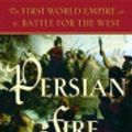 Cover Art for 9780385518505, Persian Fire by Tom Holland