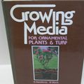 Cover Art for 9780868401775, Growing Media for Ornamental Plants and Turf by K. A. Handbreck, N. P. Black