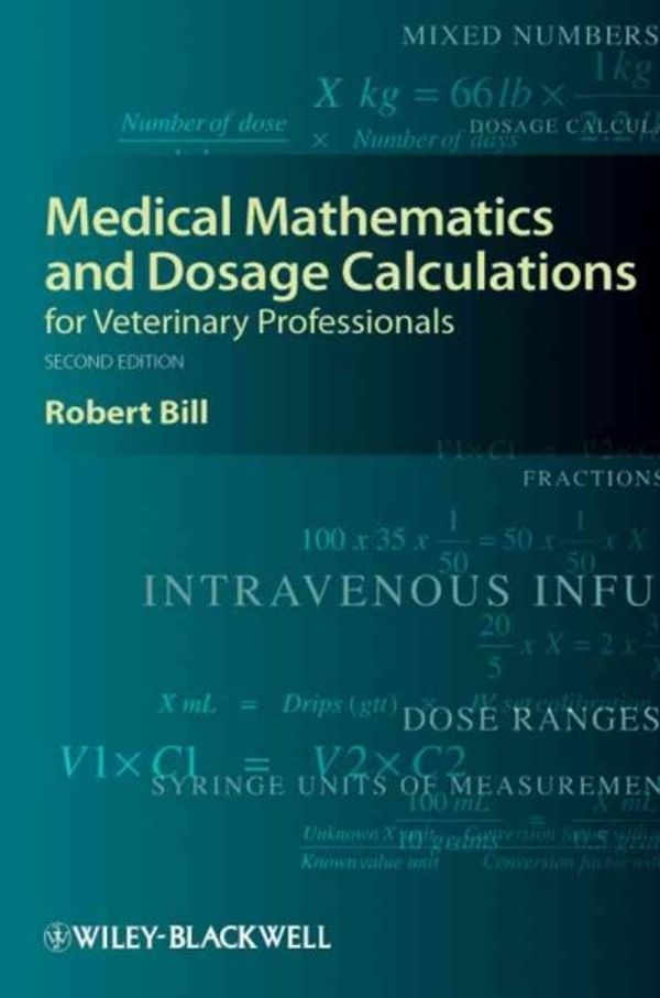 Cover Art for 9780813823638, Medical Mathematics and Dosage Calculations for Veterinary Professionals by Robert Bill