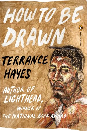 Cover Art for 9780143126881, How to Be Drawn by Terrance Hayes