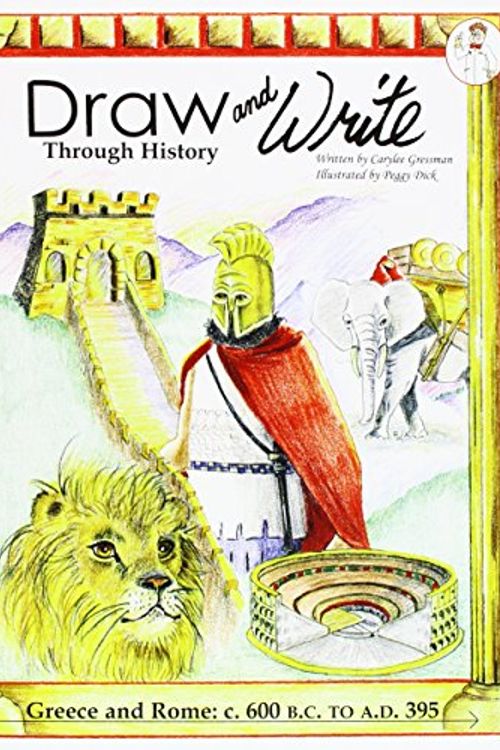 Cover Art for 9780977859719, Draw and Write Through History: Greece and Rome (#2) by Carylee Gressman