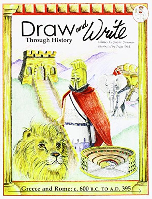 Cover Art for 9780977859719, Draw and Write Through History: Greece and Rome (#2) by Carylee Gressman