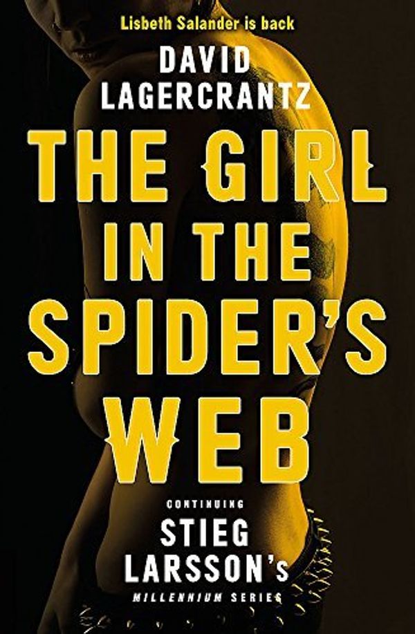Cover Art for 0787721941521, The Girl in the Spider's Web (Millennium Series) by David Lagercrantz (2015-08-27) by David Lagercrantz;