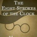 Cover Art for 9781497679788, The Eight Strokes of the Clock by Otto Penzler, Maurice LeBlanc