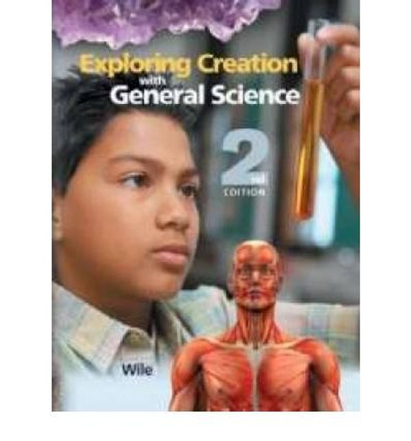 Cover Art for B00XV3XVYA, [(Exploring Creation with General Science: 2nd Edition)] [Author: Dr. Jay L Wile] published on (January, 2008) by Dr. Jay L. Wile