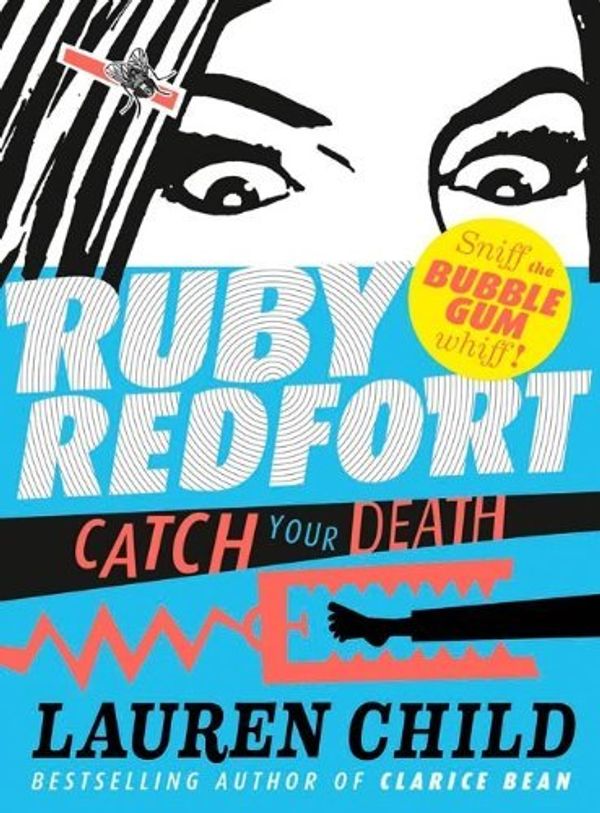 Cover Art for 8601300024431, By Lauren Child - Catch Your Death (Ruby Redfort, Book 3) by Lauren Child