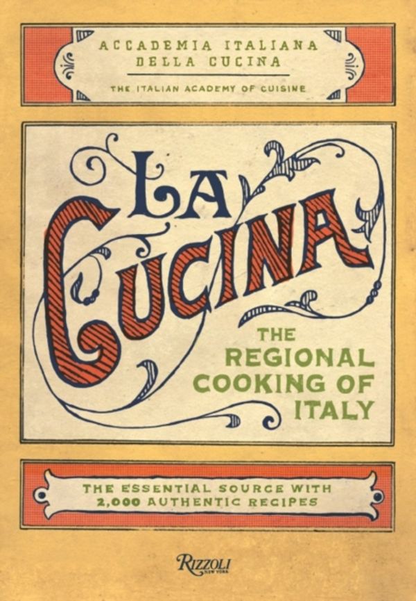 Cover Art for 9780847831470, La Cucina by Italian Academy of Cuisine