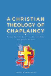 Cover Art for 9781785920905, Chaplaincy and Christian Theology by John Caperon, Andrew Todd, James Walters, Martin Seeley, John Todd Caperon