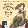 Cover Art for 9780007224654, How Do Dinosaurs Say Good Night? by Jane Yolen