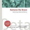 Cover Art for 9786133571655, RAMONA THE BRAVE by LAMBERT M. SURHONE, MARIAM T. TENNOE, SUSAN F. HENSSONOW