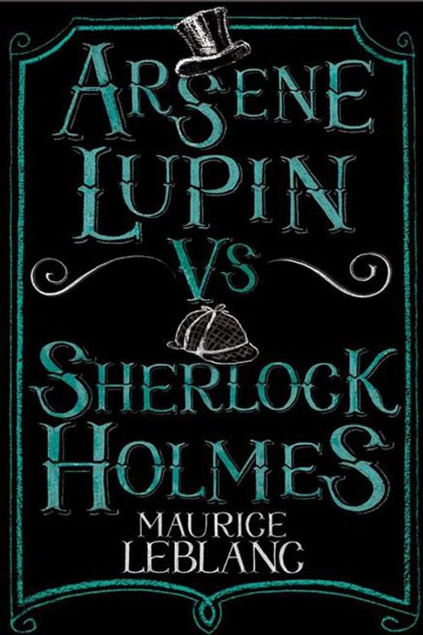 Cover Art for 9780714546407, Arsene Lupin vs Sherlock Holmes by Maurice Leblanc