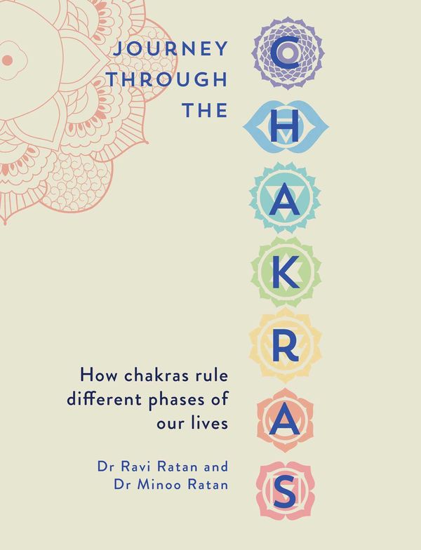 Cover Art for 9781925682991, Journey Through the Chakras: The Ancient Wisdom of Ayurveda and Tantra by Dr. Ravi Ratan