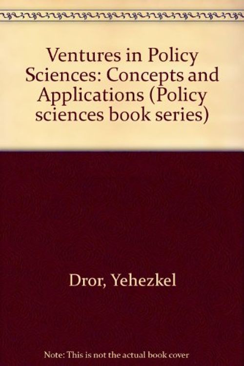 Cover Art for 9780444001061, Ventures in Policy Sciences by Yehezkel Dror