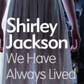Cover Art for 9781445836324, We Have Always Lived in the Castle by Shirley Jackson