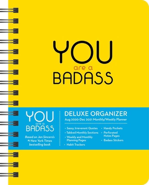 Cover Art for 9781524858049, You Are a Badass 17-Month 2020-2021 Monthly/Weekly Planning Calendar: Deluxe Organizer by Jen Sincero