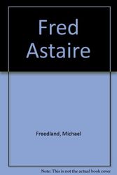 Cover Art for 9780491031424, Fred Astaire by Michael Freedland