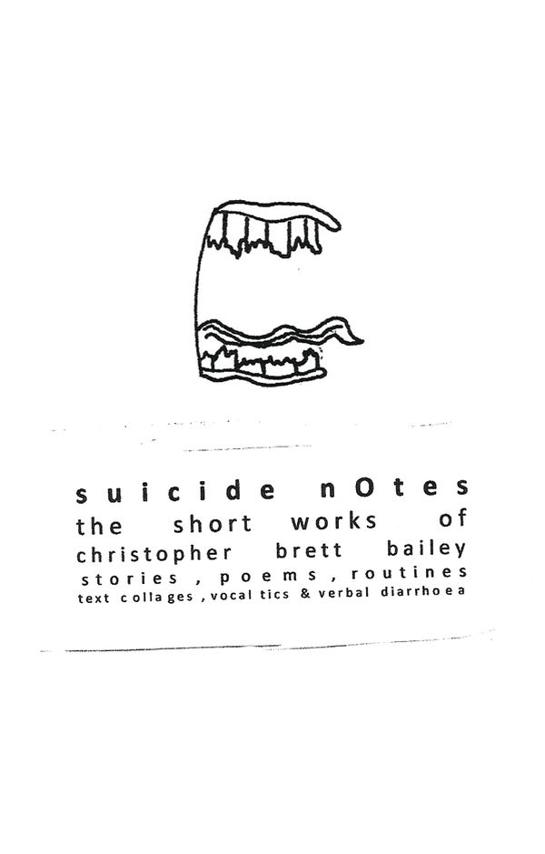Cover Art for 9781786825278, suicide notes: the short works of christopher brett bailey by Brett-Bailey, Christopher