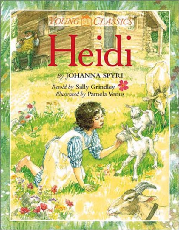 Cover Art for 9780789462008, Heidi by Johanna Spyri, Sally Grindley