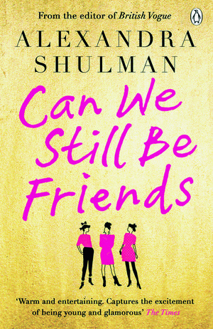 Cover Art for 9780241953839, Can We Still Be Friends by Alexandra Shulman
