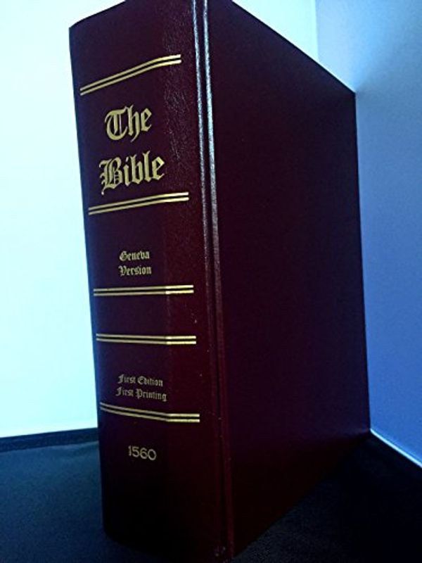 Cover Art for 9781424305674, The 1560 Geneva Bible (The 1560 Geneva Bible Giant Print Edition, First Printing, Facsimile) by William Tyndale