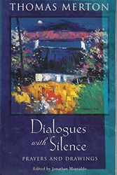Cover Art for 9780281054909, Dialogues with Silence by Thomas Merton