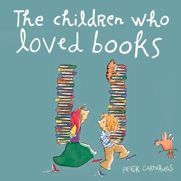 Cover Art for 9781912076529, The Children Who Loved Books by Peter Carnavas