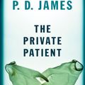 Cover Art for 9780307270931, The Private Patient by P. D. James
