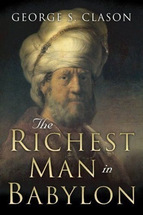 Cover Art for 9781511465021, The Richest Man in Babylon by George S. Clason