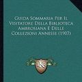 Cover Art for 9781167518737, Guida Sommaria Per Il Visitatore Della Biblioteca Ambrosiana E Delle Collezioni Annesse (1907) by Allegretti Publisher
