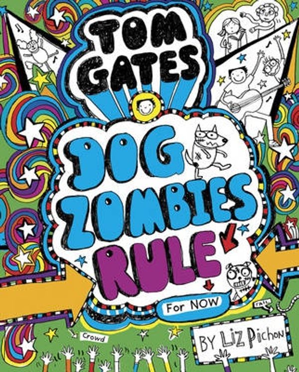 Cover Art for 9781407171340, Tom Gates 11 Tom Gates Dogzombies Rule by Liz Pichon