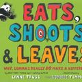 Cover Art for 9780545042222, Eat's Shoots & Leaves - Why, Commas Really Do Make A Difference! by Lynne Truss