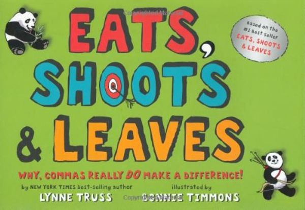 Cover Art for 9780545042222, Eat's Shoots & Leaves - Why, Commas Really Do Make A Difference! by Lynne Truss
