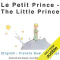 Cover Art for B0711YJ7R8, Le petit prince (The Little Prince): English-French Dual Language Edition by Antoine De Saint-Exupery