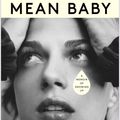 Cover Art for 9780349013855, Mean Baby: A Memoir of Growing Up by Selma Blair