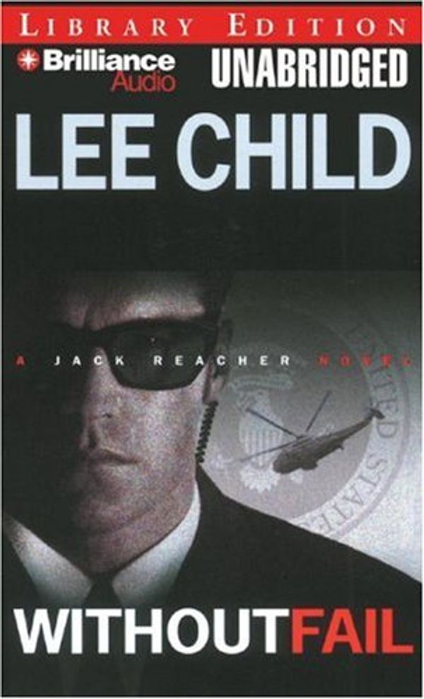 Cover Art for 9781423333944, Without Fail (Jack Reacher, No. 6) by Lee Child
