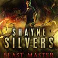 Cover Art for B06XCRXVF2, Beast Master: A Nate Temple Supernatural Thriller Book 5 (The Temple Chronicles) by Shayne Silvers