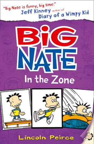 Cover Art for 9780007562091, Big Nate in the Zone by Lincoln Peirce