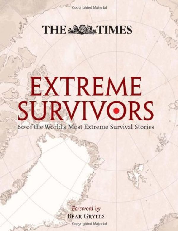 Cover Art for 9780007368457, The Times Extreme Survivors by Collins Maps