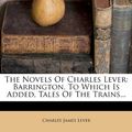 Cover Art for 9781277172669, The Novels of Charles Lever by Charles James Lever