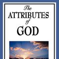 Cover Art for 9781627930222, The Attributes of God by Arthur W. Pink