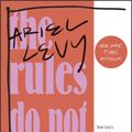 Cover Art for 9780812986679, The Rules Do Not Apply: A Memoir by Ariel Levy