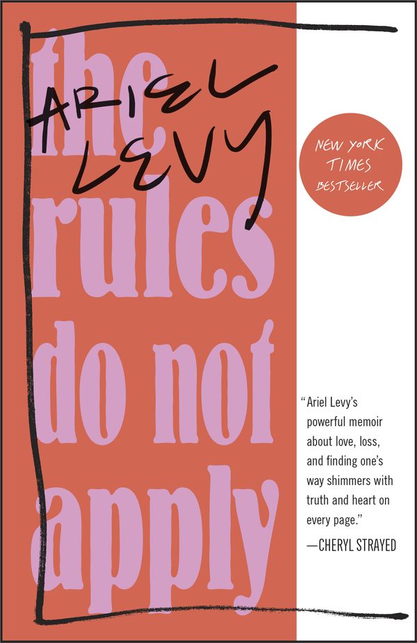 Cover Art for 9780812986679, The Rules Do Not Apply: A Memoir by Ariel Levy